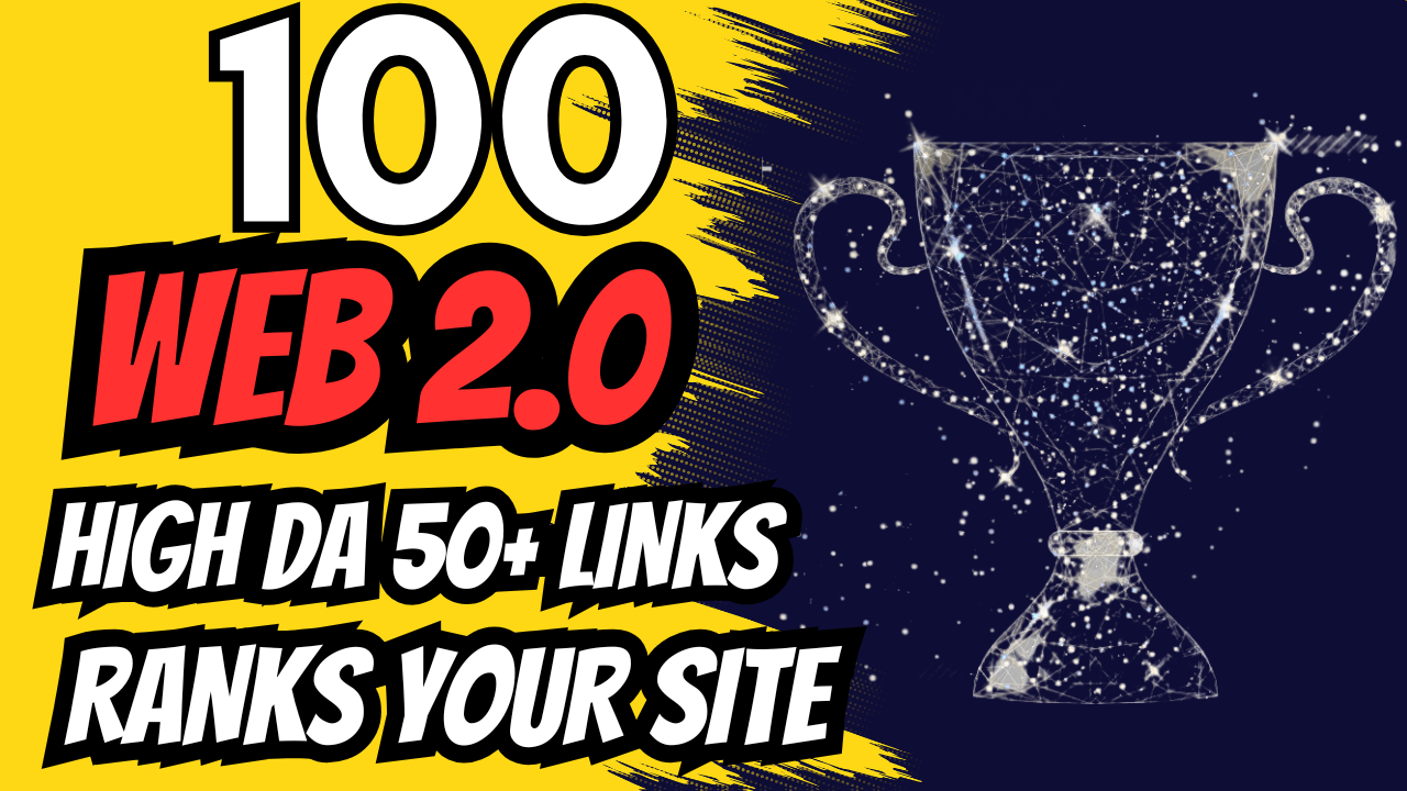 100 High DA Web 2.0 Backlinks | Premium SEO Link Building Service