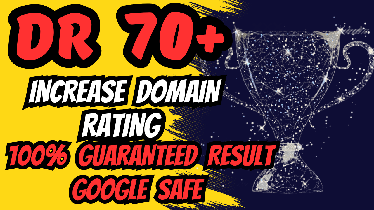 Boost Your Ahrefs DR to 70+ 100% Guaranteed