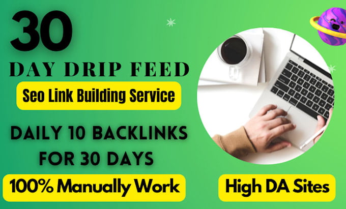 I will build 30 days drip feed backlinks from 10 unique high authority domains