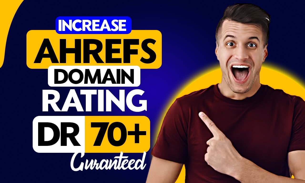 Increase Ahrefs Dr 70 Domain Rating with high quality backlinks safe and Greentreed 