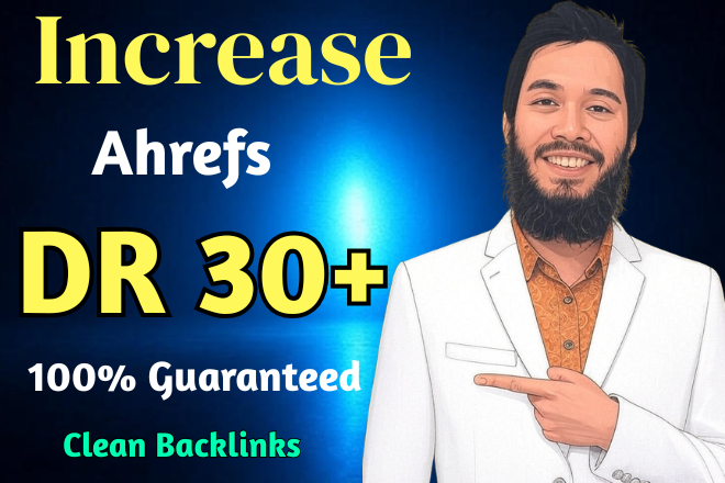 Increase Your Ahrefs Domain Rating from DR 0 to DR 30+