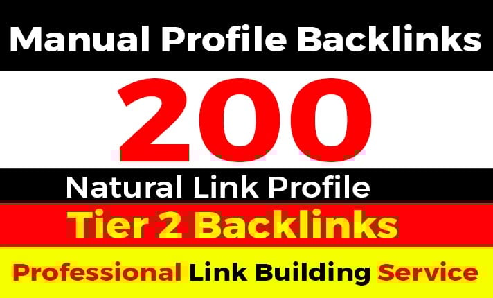 I Will Build 200+ Tier 2 Profile Backlinks to Strengthen Your Existing Links