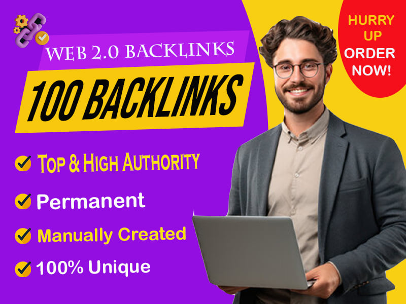 I Will Create 100 High Authority Web 2.0 Backlinks to Boost Your Google Ranking